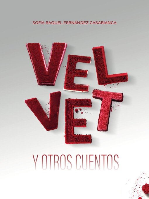 Title details for Velvet y otros cuentos by Sofía Raquel Fernández Casabianca - Available